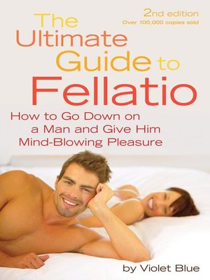 The Ultimate Guide to Fellatio - ebook